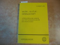 Jers, Norbert [Hrsg.]  Musik - Kultur - Gesellschaft : interdisziplinre Aspekte aus der Musikgeschichte des Rheinlands ; Dietrich Kmper zum 60. Geburtstag 