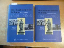 Rey, Manfred van - Herttrich Ernst - Schlee Thomas D. [Hrsg.]  Die Beethovenfeste in Bonn 1845-2003: Band I.: Geschichte. Band II.: Dokumentation (=Schriften zur Beethoven-Forschung. Reihe IV., Band 17) (2 BCHER) 