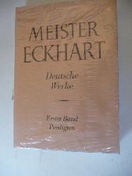 Meister Eckhart (Magistri Echardi)  Die deutschen Werke. Erster Band Predigten (komplett). (= Die deutschen und lateinischen Werke, (Hrsg.) im Auftr. d. Dt. Forschungsgemeinschaft) 
