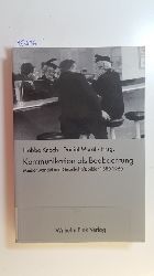 Knoch, Habbo [Hrsg.]  Kommunikation als Beobachtung : Medienanalyse und Gesellschaftsbilder 1880 - 1960 