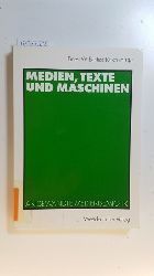 Hess-Lttich, Ernest W. B., [Hrsg.]   Medien, Texte und Maschinen : angewandte Mediensemiotik 