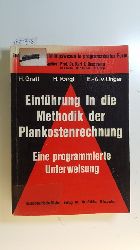 Graff, Helmut ; Kargl, Herbert ; Unger, Eckart-Alfred von  Einfhrung in die Methodik der Plankostenrechnung : eine programmierte Unterweisung 