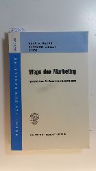 Bauer, Hans H. [Hrsg.]  Wege des Marketing : Festschrift zum 60. Geburtstag von Erwin Dichtl 