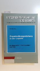 Pfohl, Hans-Christian [Hrsg.] ; Afshar, Daryoush S.  Organisationsgestaltung in der Logistik : kundenorientiert - prozessorientiert - lernfhig ; 9. Mai 1995, Darmstadt 