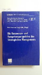 Hammann, Peter [Hrsg.]  Die Ressourcen- und Kompetenzperspektive des Strategischen Managements 