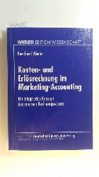 Wieder, Bernhard  Kosten- und Erlsrechnung im Marketing-Accounting : Ein integriertes Konzept des internen Rechnungswesens 