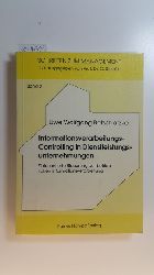 Botschatzke, Uwe W.  Informationsverarbeitungs-Controlling in Dienstleistungsunternehmungen : zielorientierte Steuerung der betrieblichen Informationsverarbeitung 
