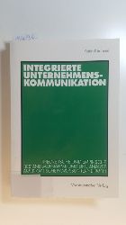 Kirchner, Karin  Integrierte Unternehmenskommunikation : theoretische und empirische Bestandsaufnahme und eine Analyse amerikanischer Grounternehmen 