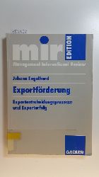 Engelhard, Johann  Exportfrderung : Exportentscheidungsprozesse und Exporterfolg 