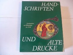 Llfing, Hans ; Teitge, Hans-Erich ; Petri, Joachim  Handschriften und alte Drucke : Kostbarkeiten aus Bibliotheken d. DDR 
