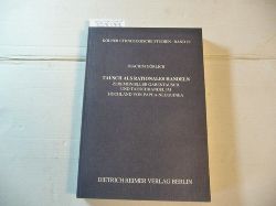 Grlich, Joachim  Tausch als rationales Handeln : zeremonieller Gabentausch und Tauschhandel im Hochland von Papua-Neuguinea 
