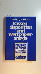 Ballwieser, Wolfgang [Verfasser]  Kassendisposition und Wertpapieranlage 