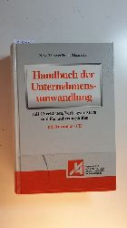Neye, Hans-Werner (Mitwirkender)  Handbuch der Unternehmensumwandlung, Teil: Buch. (Ohne CD-Rom) 