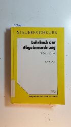 Friemel, Rainer ; Schiml, Kurt  Lehrbuch der Abgabenordnung. 11., berarb. Aufl. 