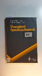 Domschke, Wolfgang ; Drexl, Andreas ; Schildt, Birgit ; Scholl, Armin ; Vo, Stefan  bungsbuch Operations-Research 