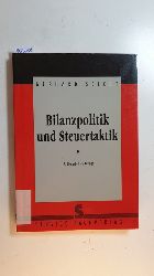 Seicht, Gerhard  Bilanzpolitik und Steuertaktik 