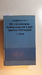 Leingrtner, Wilhelm ; Zaisch, Horst G.  Die Einkommensbesteuerung der Land- und Forstwirtschaft : Handbuch 