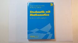 Maria Overbeck-Larisch ; Wolfgang Dolejsky  Stochastik mit Mathematica: Ein Lehr- Und bungsbuch. 