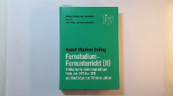 Delling, Rudolf Manfred  Fernstudium, Fernunterricht, Teil: (2). Bibliographie deutschsprachiger Texte von 1975 bis 1978 und Nachtrge 