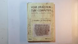 Wuing, Hans  Vom Zhlstein zum Computer : Mathematik in der Geschichte ; berblick und Biographien 
