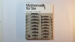 Merz, Wolfgang ; Kubla, Hartmut ; Schlotter, Walter ; Stein, Gunter  Mathematik fr Sie, Teil: 1. Grundwissen. 
