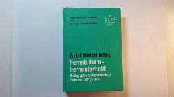 Delling, Rudolf Manfred  Fernstudium, Fernunterricht, Teil: Bibliographie deutschsprachiger Texte 1897-1974 (Tbinger Beitrge zum Fernstudium ; Bd. 11) 