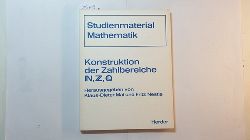 Klaus-Dieter Mai u. Fritz Nestle  Studienmaterial Mathematik, Teil: Konstruktion der Zahlbereiche N, Z, Q : bung u. Kontrolle zum Thema 