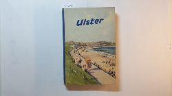 William W. Cleland  The Ulster Guid. An Official Publication of the Ulster tourist development association 