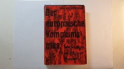 Borkenau, Franz  Der europische Kommunismus : Seine Geschichte von 1917 bis zur Gegenwart 