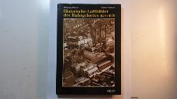 Wolfgang Schulze und Gnter Richard  Historische Luftbilder des Ruhrgebietes : 1924 - 1938 
