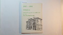 Diverse  1885 - 1985, 100 Jahre Entwicklung der Grundschule an der Max-Wiethoff-Strae 
