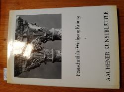 (Hrsg.) von Peter Ludwig  Festschrift fr Wolfgang Krnig. (= Aachener Kunstbltter, Bd. 41) 