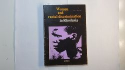 Weinrich, A. K. H.  Women and Racial Discrimination in Rhodesia 