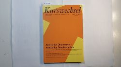   Kurswechsel. Zeitschrift fr gesellschafts-, wirtschafts- und umweltpolitische Alternativen. H. 1/2005: Alternative konomien - Alternative Gesellschaften. 