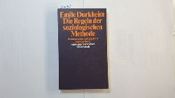 Durkheim, mile  Die Regeln der soziologischen Methode 