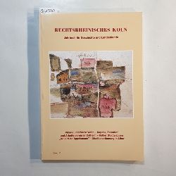 Geschichts- und Heimatverein Rechtsrhenisches Kln e. V.  Rechtsrheinisches Kln. Jahrbuch fr Geschichte und Landeskunde. Band 11 