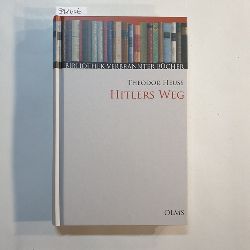 Heuss, Theodor  Hitlers Weg : eine historisch-politische Studie ber den Nationalsozialismus 