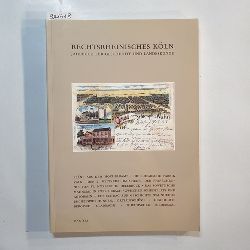 Geschichts- und Heimatverein Rechtsrhenisches Kln e. V.  Rechtsrheinisches Kln. Jahrbuch fr Geschichte und Landeskunde. Band 32 