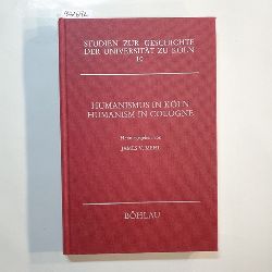 Mehl, James V.  Humanismus in Kln = Humanism in Cologne 