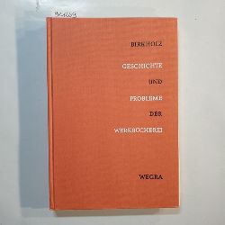 Birkholz, Ulrich  Geschichte und Probleme der Werkbcherei : Eine bchereipdagog. Untersuchung 