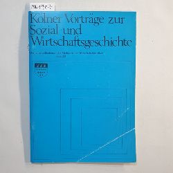 Kellenbenz, Hermann  Klner Vortrge und Abhandlungen zur Sozial- und Wirtschaftsgeschichte ; H. 22: Die Methoden der Wirtschaftshistoriker 