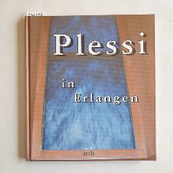 Dietz, Hajo (Fotogr. ) Agthe, Marion (Texte )  Plessi in Erlangen : die Erlangen-Arcaden und der digital river 