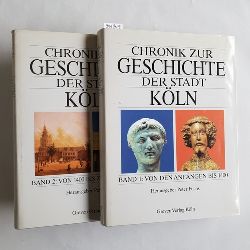 Peter Fuchs (Hrsg.)  Chronik zur Geschichte der Stadt Kln (2 BNDE) Teil:  Bd. 1.,  Von den Anfngen bis 1400 + Band 2: Von 1400 bis zur Gegenwart 