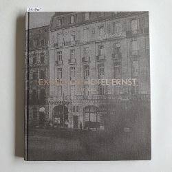 Cysewski, Anja von  Excelsior Hotel Ernst : seit 1863 