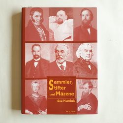 Hallier, Bernd (Verfasser)  Hallier, Bernd: Sammler, Stifter und Mzene des Handels: Bd. 1. 