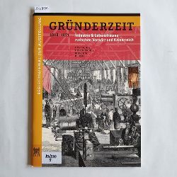 Laufer, Ulrike [Hrsg.] ; Ottomeyer, Hans  Grnderzeit 1848 - 1871 : Industrie & Lebenstrume zwischen Vormrz und Kaiserreich; Begleitmaterial zur stndigen Ausstellung / DHM 