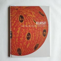 Hartweg, Ralf  Klasse! : Malerei von Meisterschlern der Klasse Kuhna, Kunstakedemie Mnster/ 