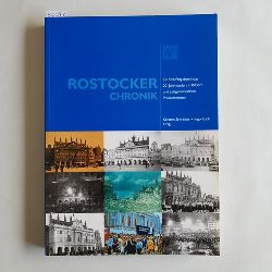 Karsten Schrder ; Ingo Koch  Rostocker Chronik: Ein Streifzug durch das 20. Jahrhundert in Bildern und zeitgenssischen Pressestimmen. 