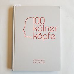 Gerd Huppertz und Axel Pollheim  100 Klner Kpfe 