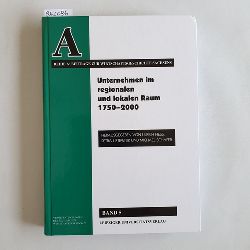 He, Ulrich (Herausgeber)  Unternehmen im regionalen und lokalen Raum : 1750-2000 